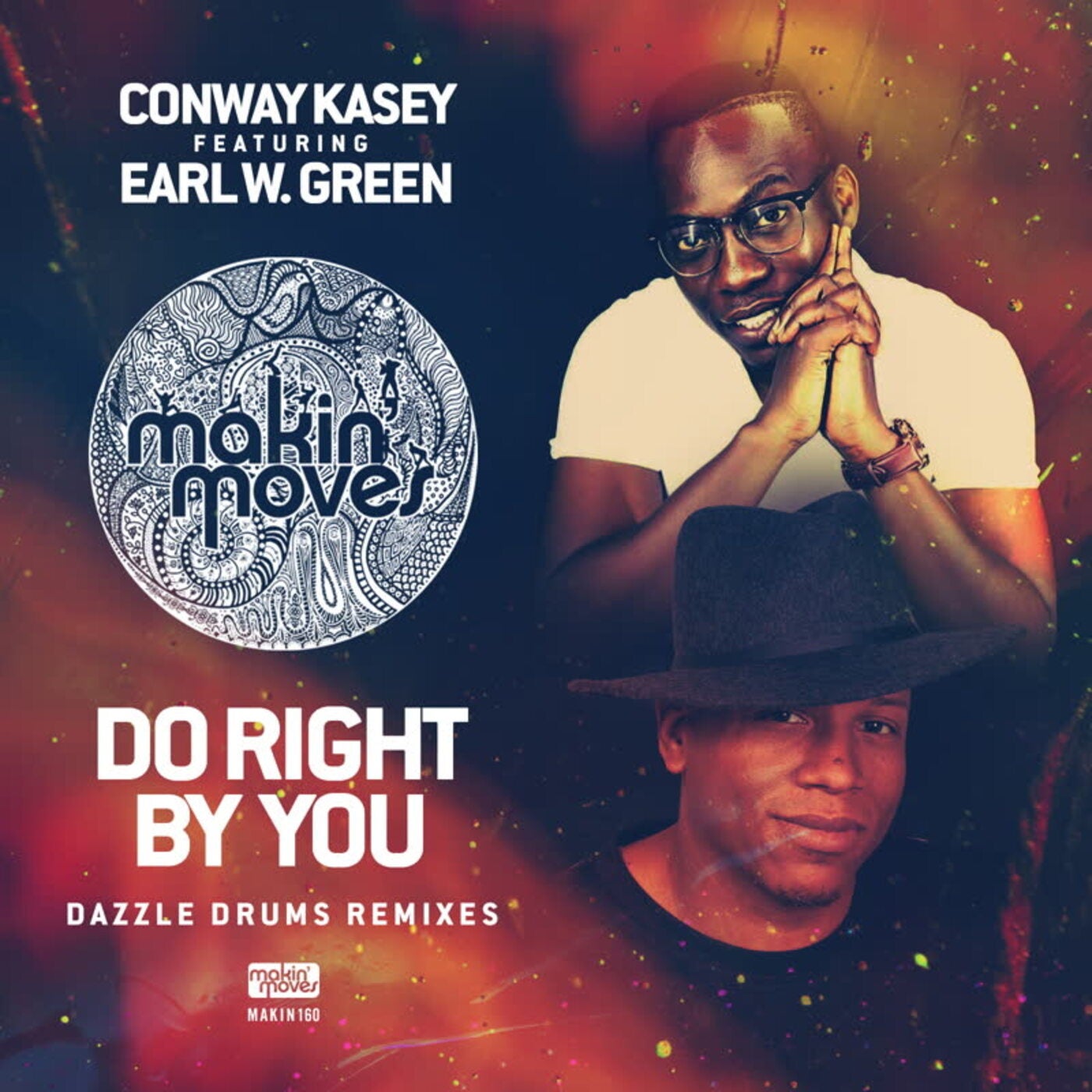 Earl W. Green, Conway Kasey - Do Right By You (Dazzle Drums Remixes) [feat. Earl W. Green] [MAKIN160]